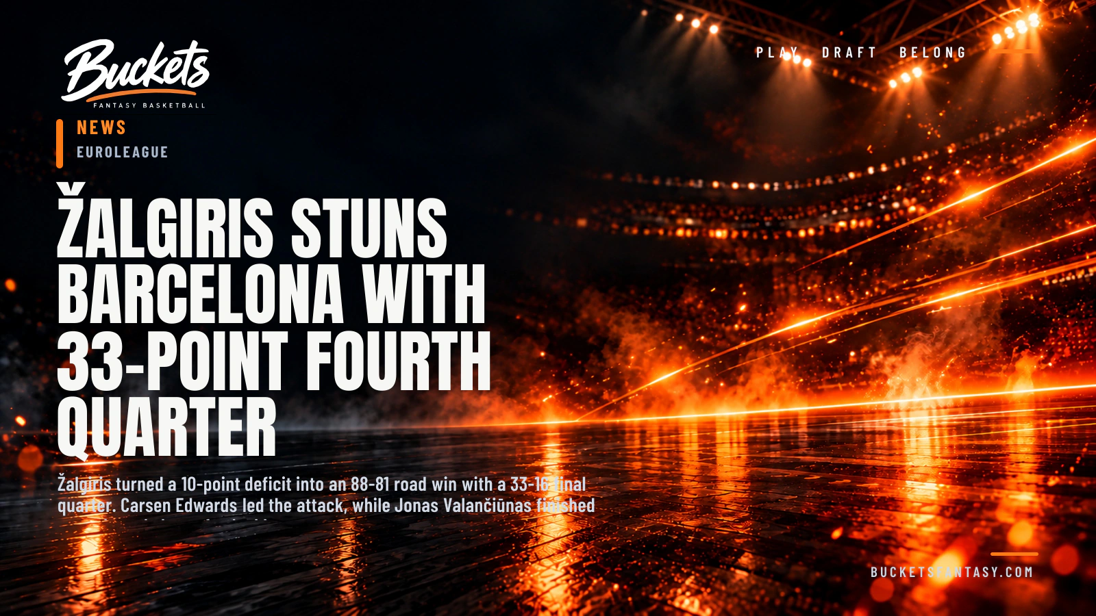 Žalgiris Stuns Barcelona With 33-Point Fourth Quarter - Buckets Fantasy Basketball