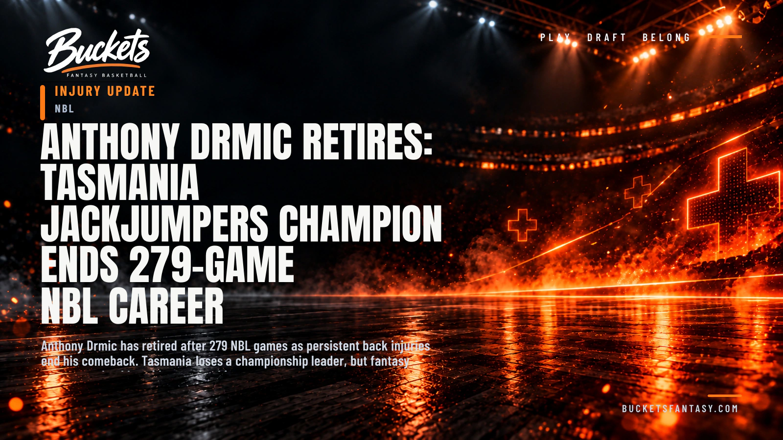Anthony Drmic Retires: Tasmania JackJumpers Champion Ends 279-Game NBL Career - Buckets Fantasy Basketball